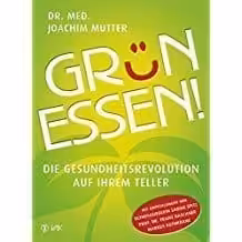 Grün essen - Dr. Joachim Mutter