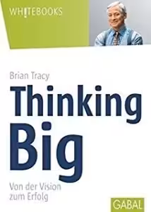 Thinking Big - Brian Tracy
